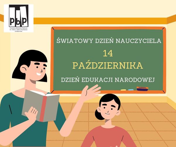 14 października obchodzimy Dzień Edukacji Narodowej, zwany także Dniem Nauczyciela!