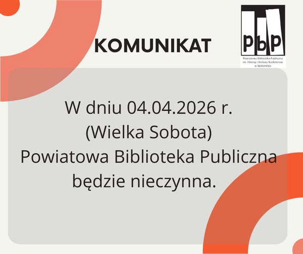 Informujemy, że w dniu 04.04.2026 r. (Wielka Sobota) Powiatowa Biblioteka Publiczna będzie nieczynna.