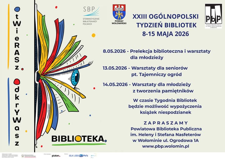 W dniach 8 - 15 maja 2026 r. Powiatowa Biblioteka Publiczna im. Heleny i Stefana Nasfeterów w Wołominie organizuje wydarzenia w ramach XXIII Ogólnopolskiego Tygodnia Bibliotek.